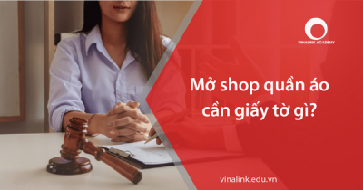 Mở shop quần áo cần giấy tờ gì? Thủ tục đăng ký kinh doanh shop quần áo